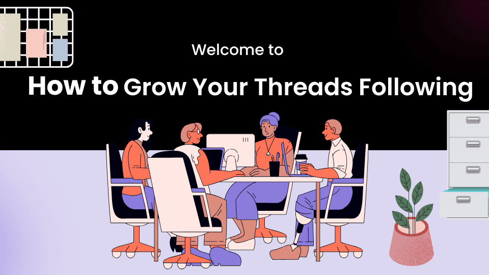 How to Grow Your Threads Following