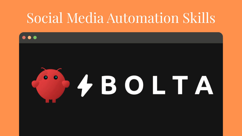 SOCIAL MEDIA AUTOMATION SKILLS BOLTA AI